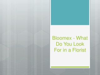 Bloomex - What Do You Look For in a Florist