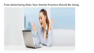 Free Advertising Sites Your Dental Practice Should Be Using