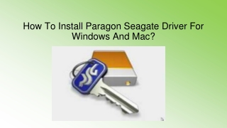 How To Install Paragon Seagate Driver For Windows And Mac?