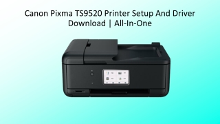 Canon Pixma TS9520 Printer Setup And Driver Download | All-In-One