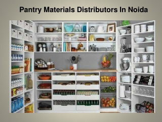 Pantry Materials Distributors In Noida