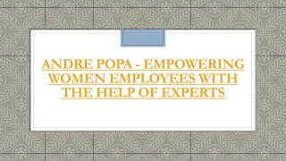 Andre Popa - Empowering Women Employees With The Help Of Experts