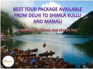 Best Tour Package Available From Delhi To Shimla Kullu And Manali
