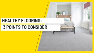 Healthy Flooring 3 Points to Consider