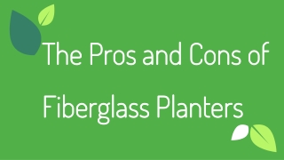 The Pros and Cons of Fiberglass Planters