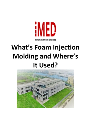 What’s Foam Injection Molding and Where’s It Used