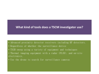 What kind of tools does a TSCM investigator use