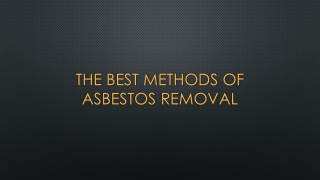 The Best Methods of Asbestos Removal