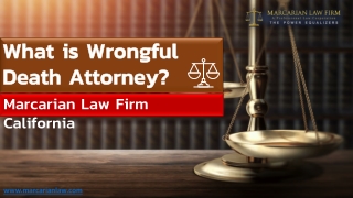 What is Wrongful Death Attorney? Marcarian Law Firm California