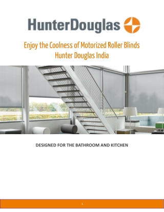 Enjoy the Coolness of Motorized Roller Blinds - Hunter Douglas India