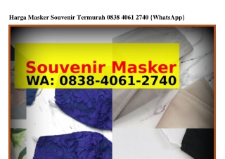 Harga Masker Souvenir Termurah ౦8З8.Կ౦6I.2ᜪԿ౦{WhatsApp}