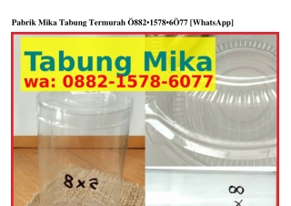Pabrik Mika Tabung Termurah Ö88ᒿ_l578_ϬÖ77[WA]