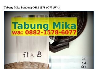 Tabung Mika Bandung Ö882_15ᜪ8_ϬÖᜪᜪ{WhatsApp}