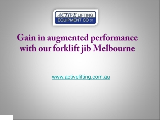 Gain in augmented performance with our forklift jib Melbourne