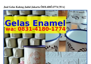 Jual Gelas Kaleng Jadul Jakarta ౦83I•ԿI8౦•I77Կ(whatsApp)