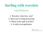 Surfing with wavelets