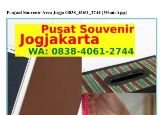 Penjual Souvenir Area Jogja O8౩8-4O61-2ᜪ44{WhatsApp}