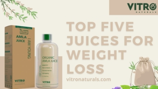 Top Five Juices For Weight Loss
