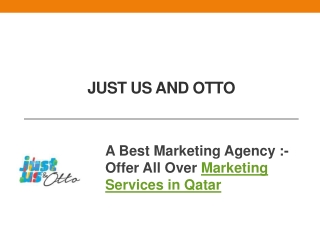 Marketing Agency Just Us and Otto