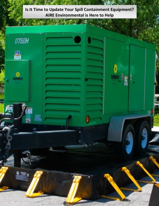 Is It Time to Update Your Spill Containment Equipment? AIRE Environmental is Her