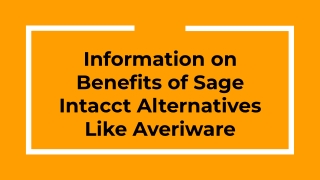 Information On Benefits Of Sage Intacct Alternatives Like Averiware