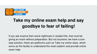 Take my online exam help and say goodbye to fear of failing!