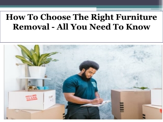 How To Choose The Right Furniture Removal - All You Need To Know