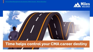 Time helps control your CMA Career Destiny