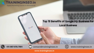 Top 10 Benefits of Google My Business For Local Business