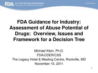 FDA Guidance for Industry: Assessment of Abuse Potential of Drugs: Overview, Issues and Framework for a Decision Tree