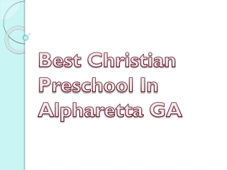 Best Christian Preschool In Alpharetta GA