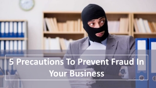 5 Precautions To Prevent Fraud In Your Business