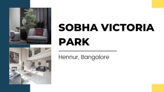 Sobha Victoria Park at Hennur Bangalore | Brochure