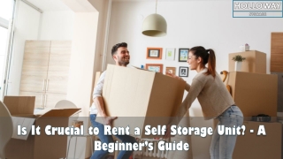 Is It Crucial to Rent a Self Storage Unit? - A Beginner’s Guide