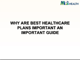 WHY ARE BEST HEALTHCARE PLANS IMPORTANT AN IMPORTANT GUIDE