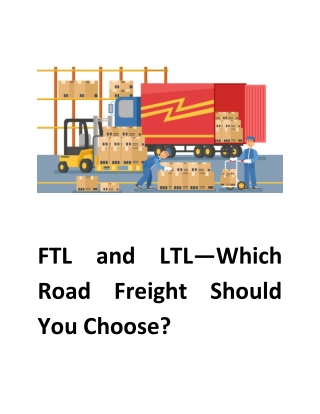 FTL and LTL—Which Road Freight Should You Choose?