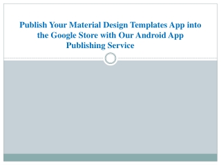 Publish Your Material Design Templates App into the Google Store