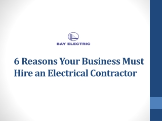 6 Reasons Your Business Must Hire an Electrical Contractor