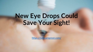 New Eye Drops Could Save Your Sight!
