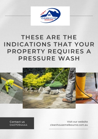 These Are the Indications That Your Property Requires a Pressure Wash