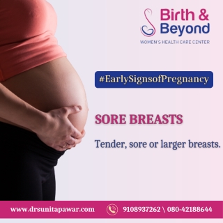 #4 Early signs of pregnancy - Best Gynecologist in HSR Layout - Dr. Sunita Pawar