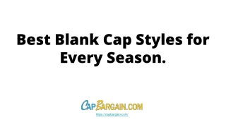 Best Cap styles for every season.