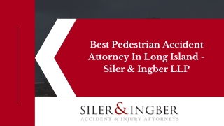 Best Pedestrian Accident Attorney In Long Island | Siler & Ingber LLP