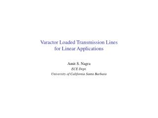 Varactor Loaded Transmission Lines for Linear Applications