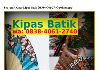 Souvenir Kipas Lipat Batik 08З8–Կ0ϬI–2ᜪԿ0(WA)