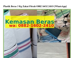 Plastik Beras 3 Kg Zakat FitrahPlastik Beras 3 Kg Zakat Fitrah O88ᒿ-lᏮOᒿ-ᒿᏎlO[Wh
