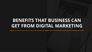 Benefits that Business can get from Digital Marketing