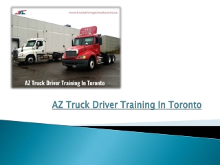 AZ Truck Driver Training In Toronto What License Do You Need