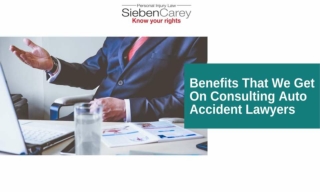 Benefits That We Get On Consulting Auto Accident Lawyers