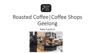 Specially Roasted Coffee| Coffee Shops Geelong